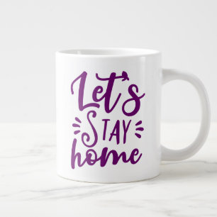Let's Stay Home Purple Large Coffee Mug