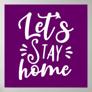 Let's Stay Home Purple Poster