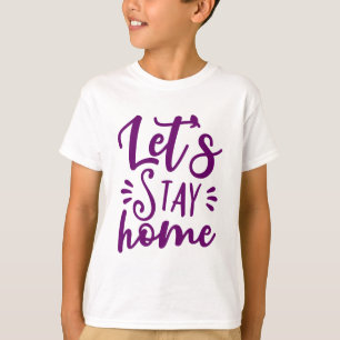 Let's Stay Home Purple T-Shirt