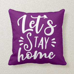 Let's Stay Home Purple Throw Pillow