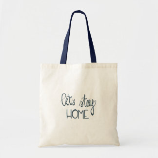 Let's Stay Home Tote Bag