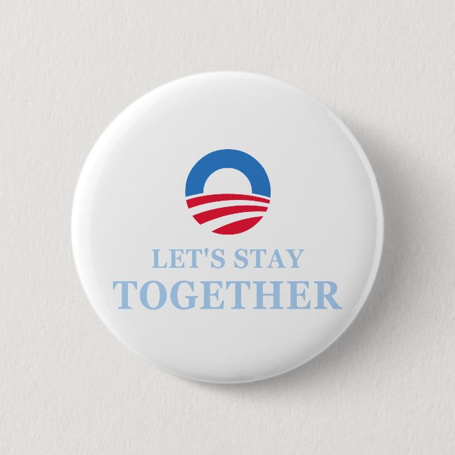 Let's Stay Together 2 Inch Round Button (Front)