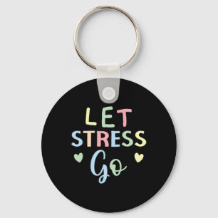Let's Stress Go Depression Mental Health Awareness Keychain