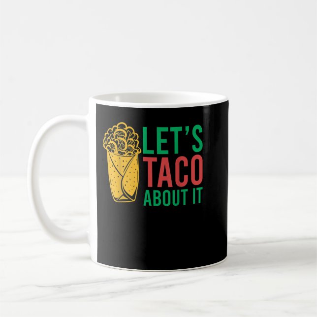 Let's Taco About It  Coffee Mug (Left)