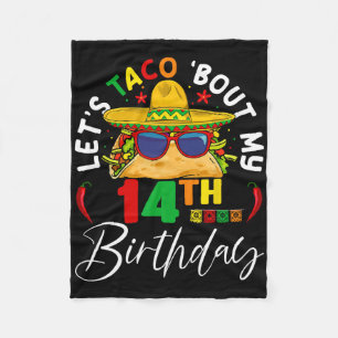 Let's Taco About My 14th Birthday Mexico 5 De Mayo Fleece Blanket