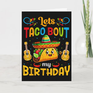 Let's Taco About My Birthday Taco Birthday Taco Lo Card