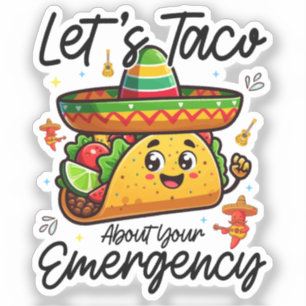 Let's Taco About Your Emergency Cinco De Mayo Cool