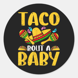 Lets Taco Bout A Baby Cinco De Mayo Pregnancy Anno Classic Round Sticker