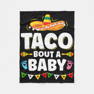 Let's Taco Bout A Baby Mexican Cinco De Mayo  Fleece Blanket