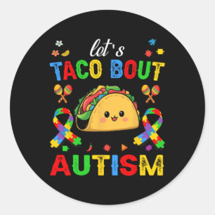 Let's Taco Bout Autism Awareness Outfit Cinco De M Classic Round Sticker