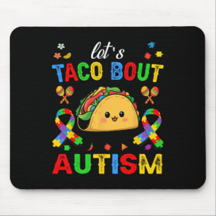 Let's Taco Bout Autism Awareness Outfit Cinco De M Mouse Pad