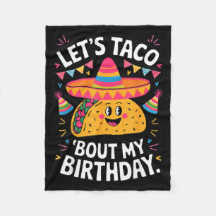 Let's taco bout birthday funny mexican fiesta fleece blanket