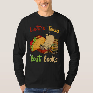 Let's Taco 'bout Books Book Cinco De Mayo Bookis T-Shirt