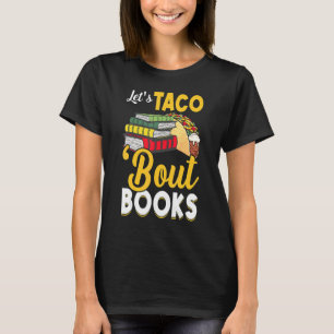 Let's Taco 'bout Books  Book  Cinco De Mayo Bookis T-Shirt