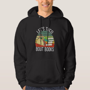 Lets Taco Bout Books Cinco De Mayo Bookish Teacher Hoodie