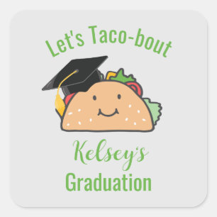 Let's Taco-bout Graduation Personalized Taco   Square Sticker