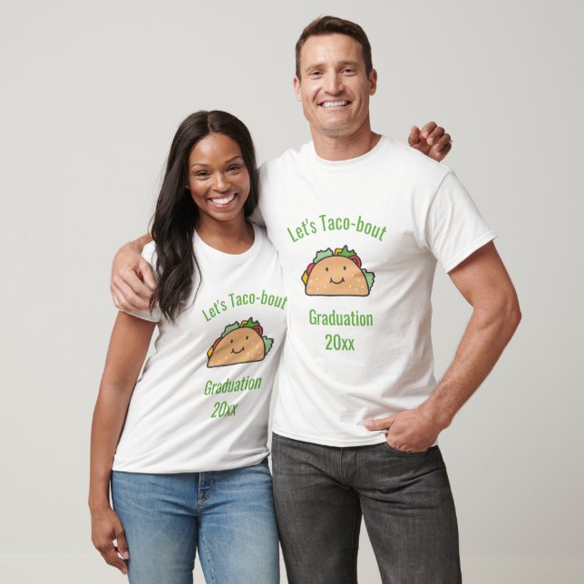 Let's Taco-bout Graduation Taco Custom Year T-Shirt (Unisex)