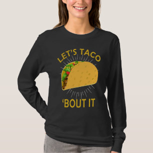 Let's Taco Bout I Taco Cinco De Mayo T-Shirt