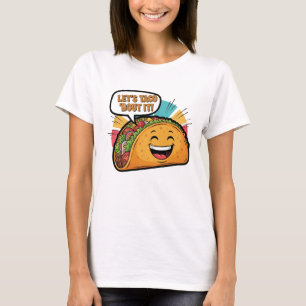 Let's Taco 'Bout It - Funny Happy Taco Cartoon T-Shirt