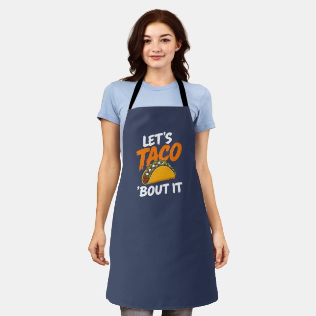 Let's Taco Bout It Funny Pun Apron (Worn)