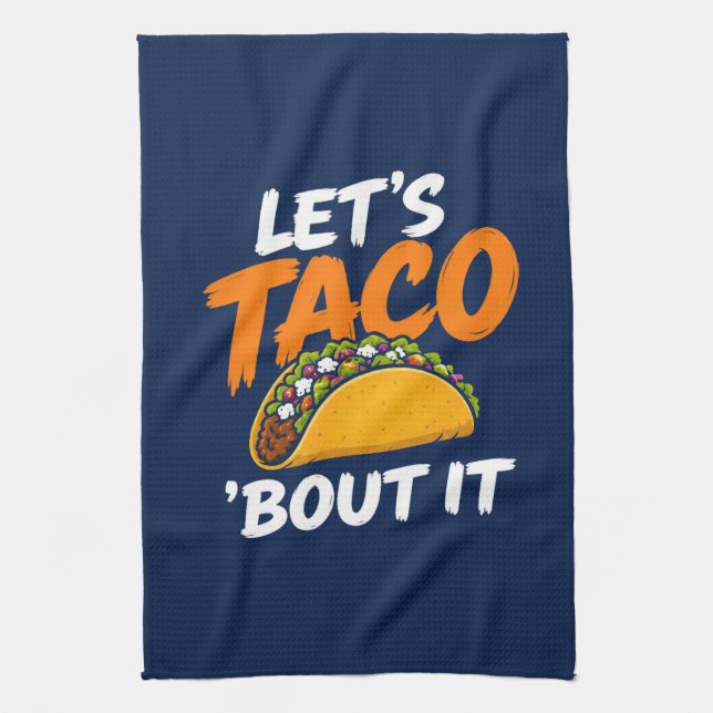 Let's Taco Bout It Funny Pun Kitchen Towel (Vertical)