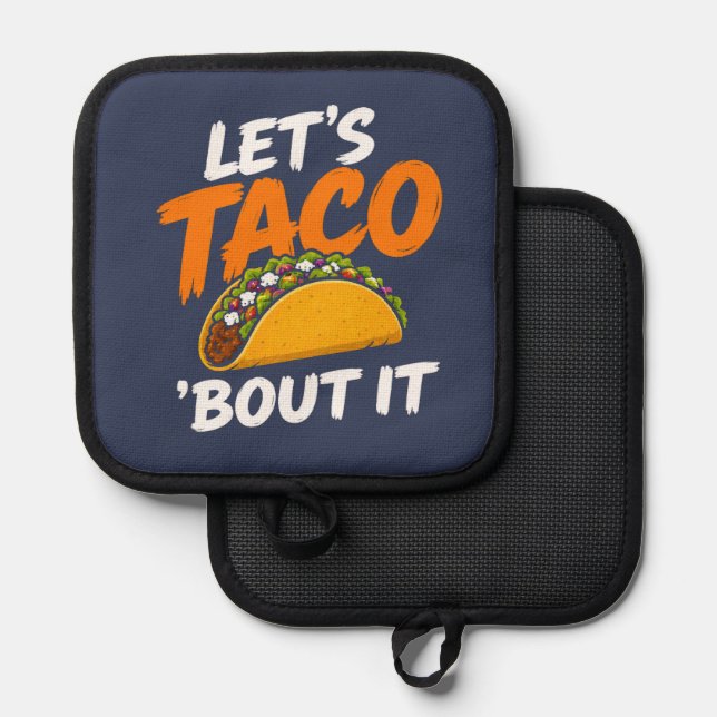 Let's Taco Bout It Funny Pun Pot Holder (Front/Back)
