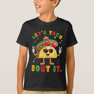Let's Taco Bout It Funny Sombrero Hat Mexican Men T-Shirt