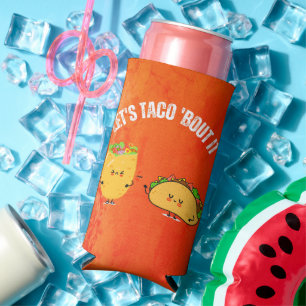 Let's Taco 'Bout It - Mexican Pun Seltzer Can Cooler