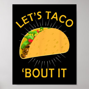 Let's Taco Bout It Shirt - Taco Cinco De Mayo Tee  Poster