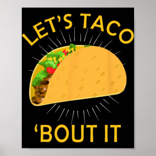 Let's Taco Bout It Shirt - Taco Cinco De Mayo Tee  Poster