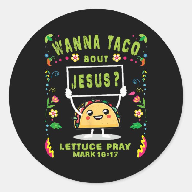 Let's Taco Bout Jesus Taco De Mayo Cinco De Mayo W Classic Round Sticker (Front)