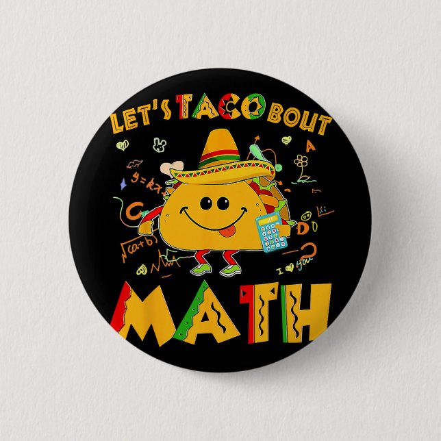 Let's Taco Bout Math Funny Cinco De Mayo Math Teac 2 Inch Round Button (Front)