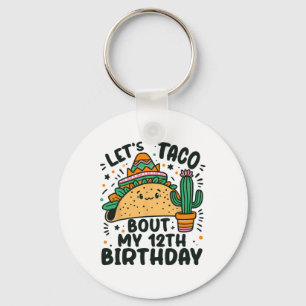 Let's Taco Bout My 12th Birthday Mexican Party Boy Keychain