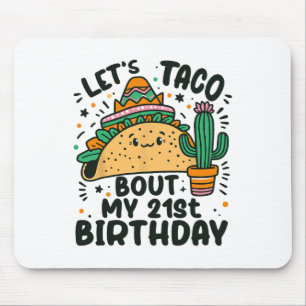 Let's Taco Bout My 21st Birthday Mexican Party Boy Mouse Pad