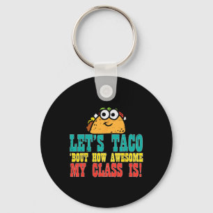 Lets Taco Bout My Awesome Cl Funny Cinco De Mayo T Keychain