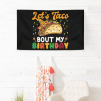 Let's Taco Bout My Birthday Cinco De Mayo Party