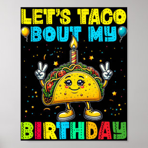 Let's Taco Bout My Birthday Funny Mexican Party Bo Poster