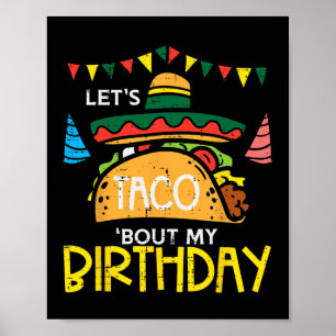 Let's Taco Bout My Birthday Funny Mexican Party Bo Poster