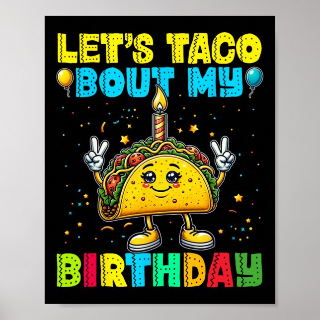 Let's Taco Bout My Birthday Funny Mexican Party Bo Poster (Front)