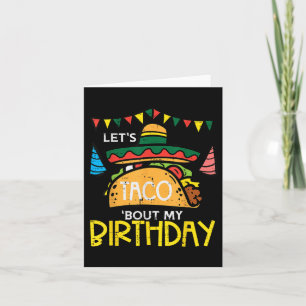 Lets Taco Bout My Birthday Funny Mexican Party Boy Card