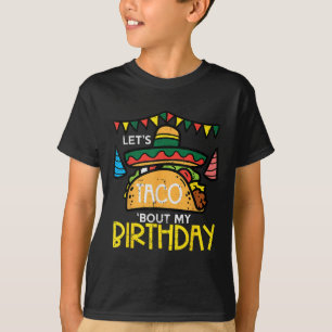 Lets Taco Bout My Birthday Funny Mexican Party Boy T-Shirt