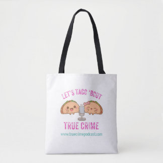 Let's Taco 'Bout True Crime Tote Bag
