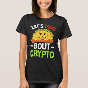 Lets Taco  Cinco De Mayo Mexican Food  Costume T-Shirt