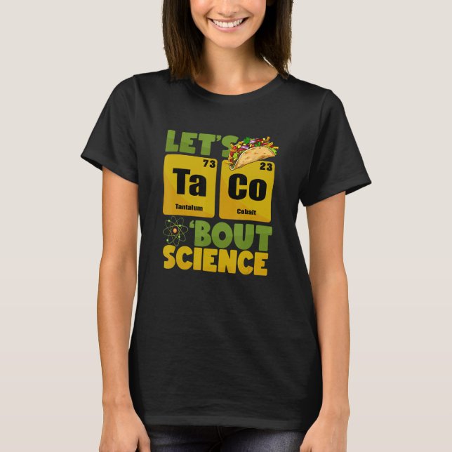 Lets Tacos Bout Science Cinco De Mayo  Teacher T-Shirt (Front)