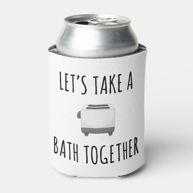 Let's Take a Bath Together Can Cooler (Can Front)