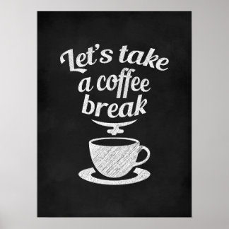 Let's Take a Coffee Break Poster