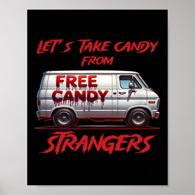 Let's Take Candy From Strangers Funny Halloween 11 Poster (Front)