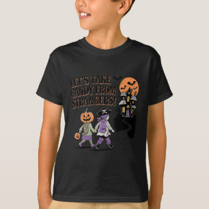 Let's Take Candy From Strangers Funny Halloween 2  T-Shirt