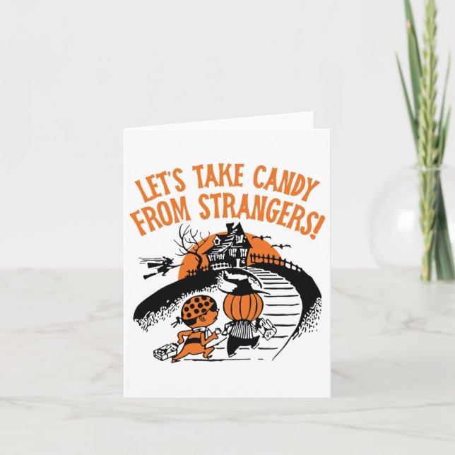 Let's Take Candy From Strangers Funny Halloween Bo Card (Front)