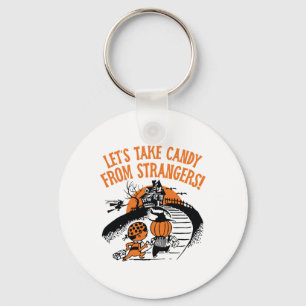 Let's Take Candy From Strangers Funny Halloween Bo Keychain